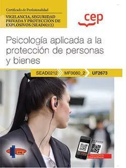 Manual. Psicología Aplicada a la Protección de Personas y Bienes (Uf2673). Certi