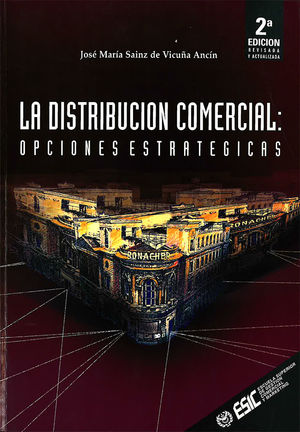 LA DISTRIBUCIÓN COMERCIAL : OPCIONES ESTRATÉGICAS