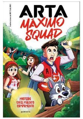 ARTA MÁXIMO SQUAD 2 - MISTERIO EN EL MALDITO CAMPAMENTO