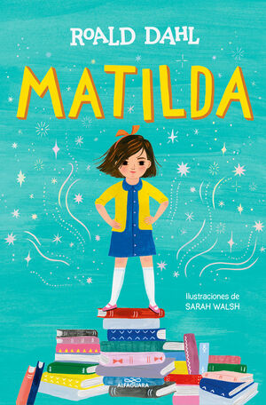 MATILDA. EDICIÓN ILUSTRADA (COLECCIÓN ALFAGUARA CLÁSICOS)