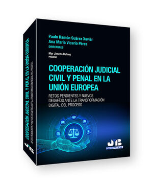 COOPERACIÓN JUDICIAL CIVIL Y PENAL EN LA UNIÓN EUROPEA