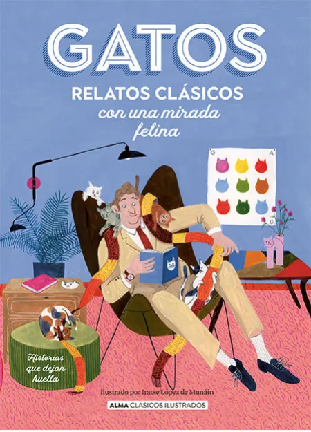 Gatos. Relatos Clasicos con una Mirada Felina