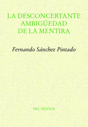 LA DESCONCERTANTE AMBIGÜEDAD DE LA MENTIRA