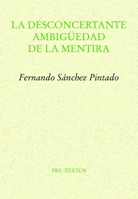 La Desconcertante Ambigüedad de la Mentira