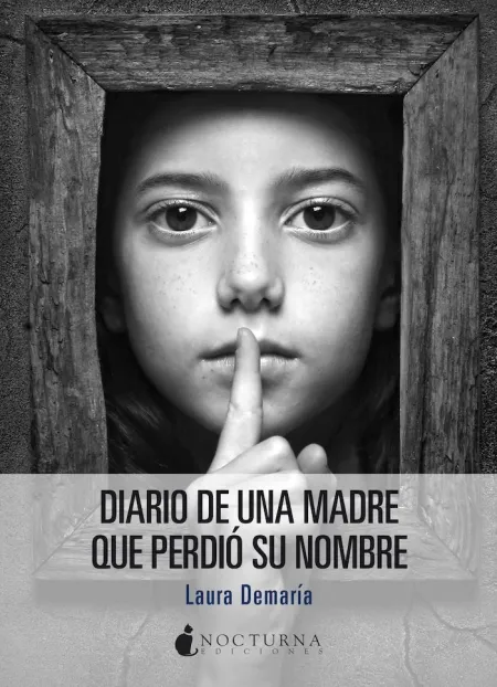 Diario de una Madre que Perdió Su Nombre