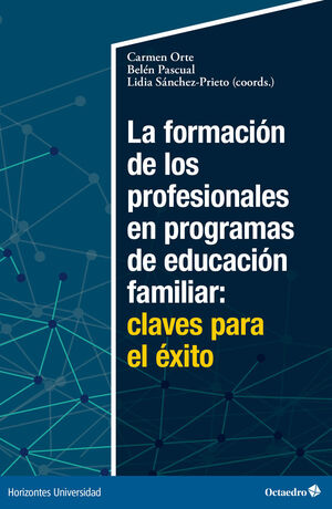LA FORMACIÓN DE LOS PROFESIONALES EN PROGRAMAS DE EDUCACIÓN FAMILIAR: CLAVES PAR