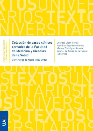 COLECCIÓN DE CASOS CLÍNICOS CERRADOS DE LA FACULTAD DE MEDICINA Y CIENCIAS DE LA