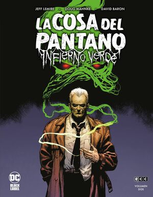 LA COSA DEL PANTANO: INFIERNO VERDE NÚM. 2 DE 3