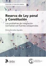 RESERVA DE LEY PENAL Y CONSTITUCION LOS PROBLEMAS DE INTEGRACION NORMA