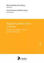Regimen Juridico de la Vivienda en Especial Algunos Aspectos Juridico