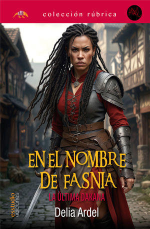 EN EL NOMBRE DE FASNIA. LA ÚLTIMA DAKANA