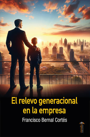 EL RELEVO INTERGENERACIONAL EN LA EMPRESA