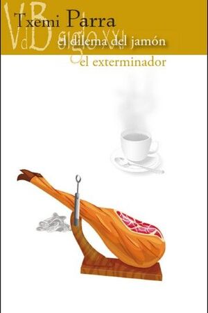 DILEMA DEL JAMON, EL ; EXTERMINADOR, EL