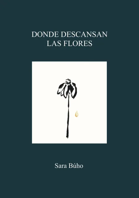 Donde Descansan las Flores