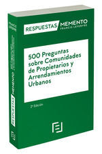 500 PREGUNTAS SOBRE COMUNIDADES DE PROPIETARIOS Y ARRENDAMIENTOS URBANOS