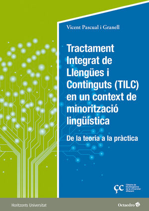 TRACTAMENT INTEGRAT DE LLENGÜES I CONTINGUTS (TILC) EN UN CONTEXT DE MINORITZACI