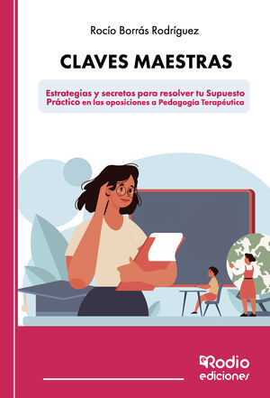 CLAVES MAESTRAS: ESTRATEGIAS Y SECRETOS PARA RESOLVER TU SUPUESTO PRÁCTICO EN LA