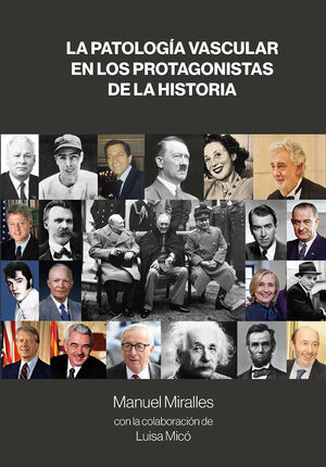 LA PATOLOGÍA VASCULAR EN LOS PROTAGONISTAS DE LA HISTORIA