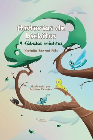HISTORIAS DE BICHITOS-4 FÁBULAS INÉDITAS