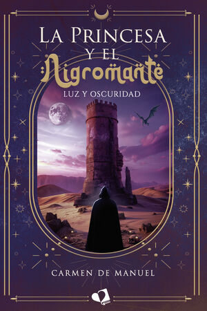 LA PRINCESA Y EL NIGROMANTE. EDICIÓN ESPECIAL PREVENTA. CANTOS TINTADOS
