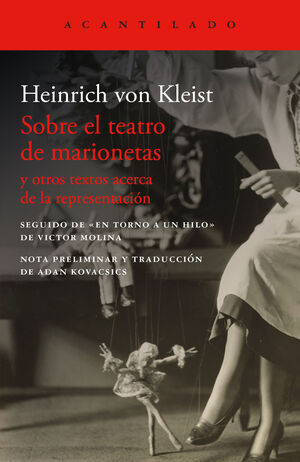 SOBRE EL TEATRO DE MARIONETAS Y OTROS TEXTOS SOBRE LA REPRESENTACION