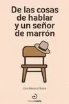 De las Cosas de Hablar y un Señor de Marrón