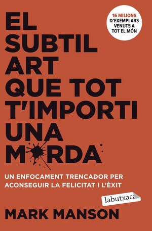 EL SUBTIL ART QUE TOT T'IMPORTI UNA MERDA