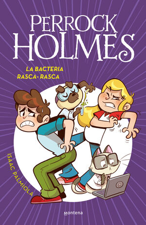 LA BACTERIA RASCA-RASCA (SERIE PERROCK HOLMES 20)