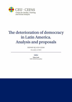 THE DETERIORATION OF DEMOCRACY IN LATIN AMERICA. ANALYSIS AND PROPOSALS