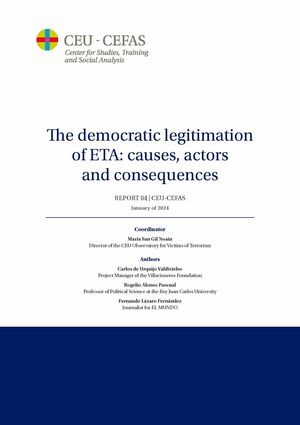 THE DEMOCRATIC LEGITIMATION OF ETA: CAUSES, ACTORS AND CONSEQUENCES. REPORT 04 -
