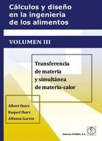 CÁLCULOS Y DISEÑO EN LA INGENIERÍA DE LOS ALIMENTOS. VOLUMEN III TRANSFERENCIA D