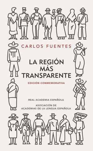 LA REGIÓN MÁS TRANSPARENTE (EDICIÓN CONMEMORATIVA DE LA RAE Y LA ASALE)