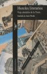 HOTELES LITERARIOS. VIAJE ALREDEDOR