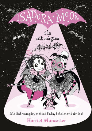 LA ISADORA MOON I LA NIT MÀGICA (LA ISADORA MOON)