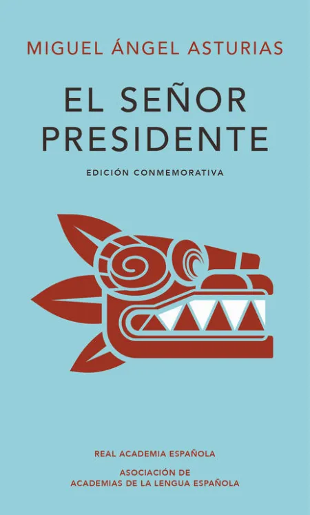 El Señor Presidente **R. a. e. /Alfaguara **