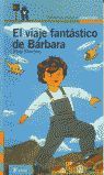 EL VIAJE FANTASTICO DE BARBARA.