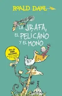 Jirafa, el Pelicano y el Mono,