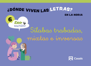 ¿ DONDE VIVEN LAS LETRAS ? NIVEL 6 ( LSILABAS TRABADAS,MIXTAS E INVERSAS ) 2024