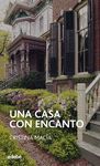 UNA CASA CON ENCANTO