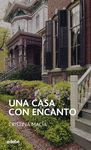 UNA CASA CON ENCANTO