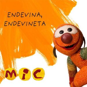 MIC:ENDEVINA, ENDEVINETA