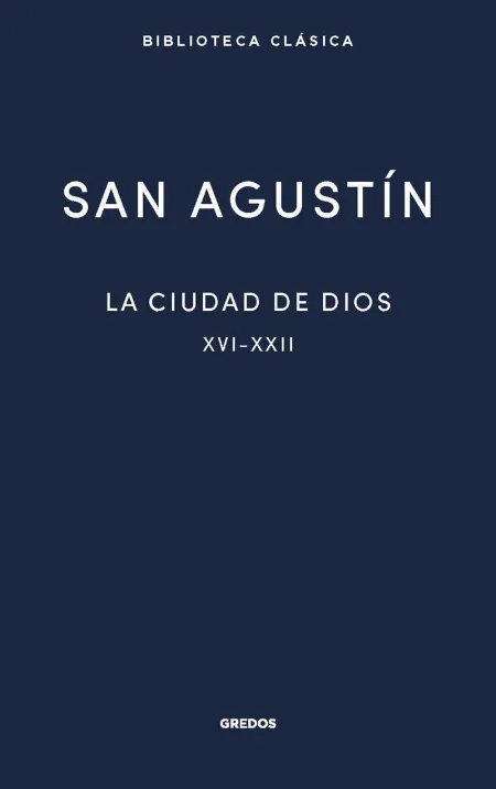 La Ciudad de Dios Iii. Libros Xvi-Xxii