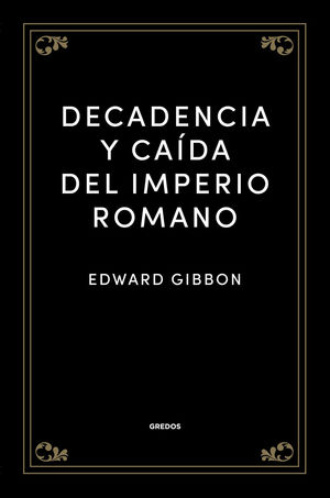 DECADENCIA Y CAÍDA DEL IMPERIO ROMANO (PRINT REPLICA)