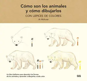 Cómo Son los Animales y Cómo Dibujarlos con Lápices de Colores