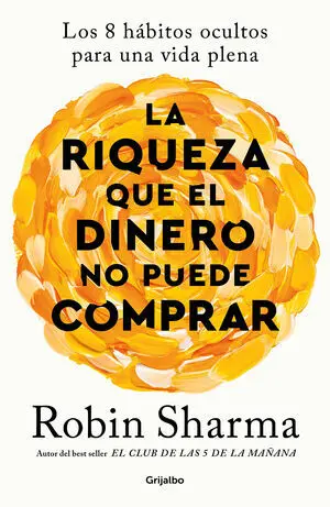 La Riqueza que el Dinero no Puede Comprar