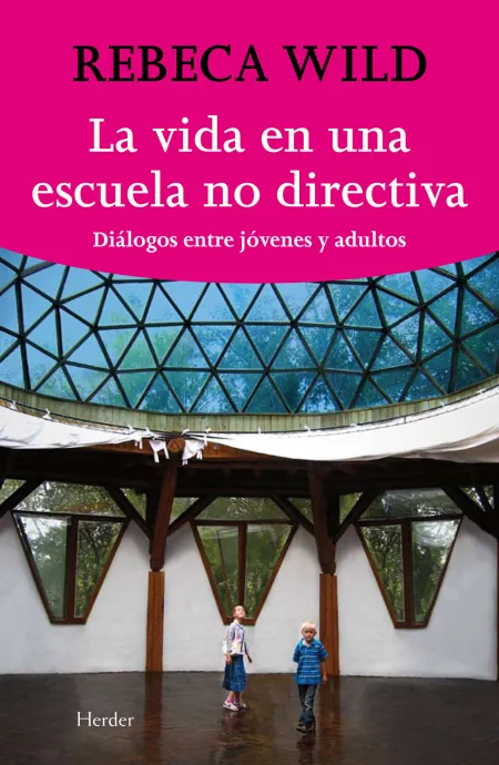 Vida en una Escuela no Directiva