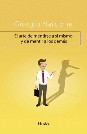 EL ARTE DE MENTIRSE A SI MISMO Y DE MENTIR A LOS DEMÁS