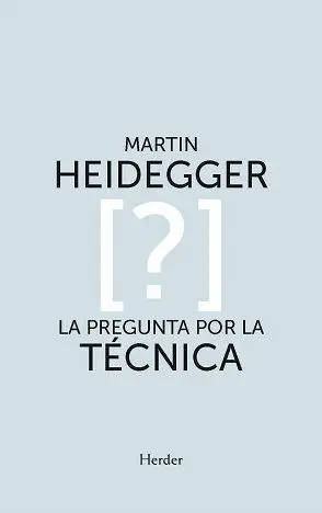 Pregunta por la Técnica, la
