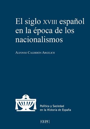 EL SIGLO XVIII ESPAÑOL EN LA ÉPOCA DE LOS NACIONALISMOS