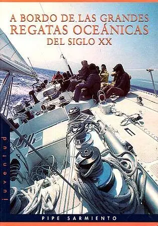 A Bordo de las Grandes Regatas Oceanicas del Siglo Xx
